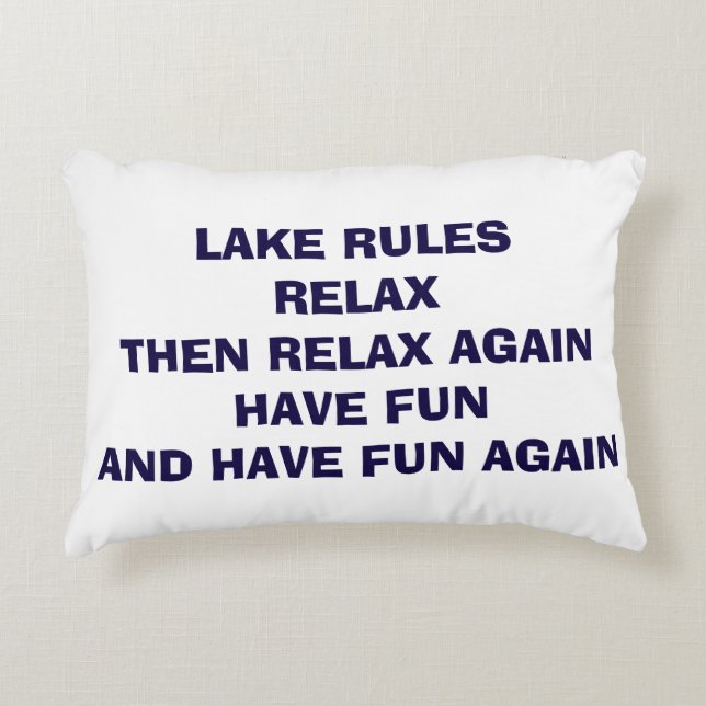 PILLOW SAYS "LAKE RULES" AND HAVE FUN/RELAX NOW! (Front)