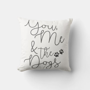 Pillow - You, Me and the Dogs Throw Pillow
