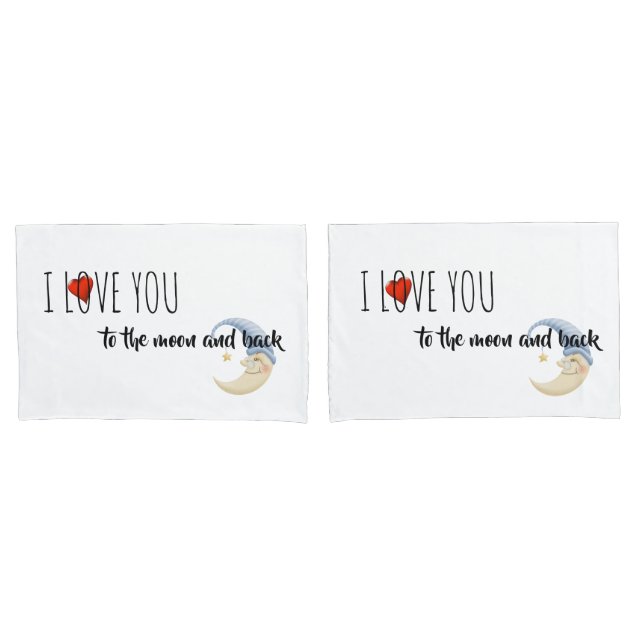 Pillowcase Set-I Love You To The Moon And Back (Front-Set)