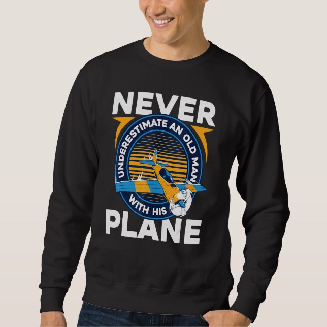 Pilot Aeroplane Flying Flight Old Man Sweatshirt (Front)