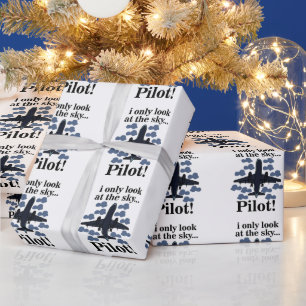 Pilot Aeroplane I Only Look At The Sky Pilot Wrapping Paper