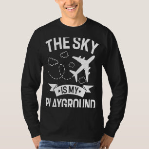 Pilot Aeroplane Plane Aviation The Sky is My Play T-Shirt