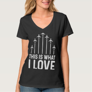 Pilot Aeroplane Plane Aviation This is what I lov T-Shirt