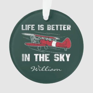 Pilot Gag Life is Better in the Skies Christmas Ornament