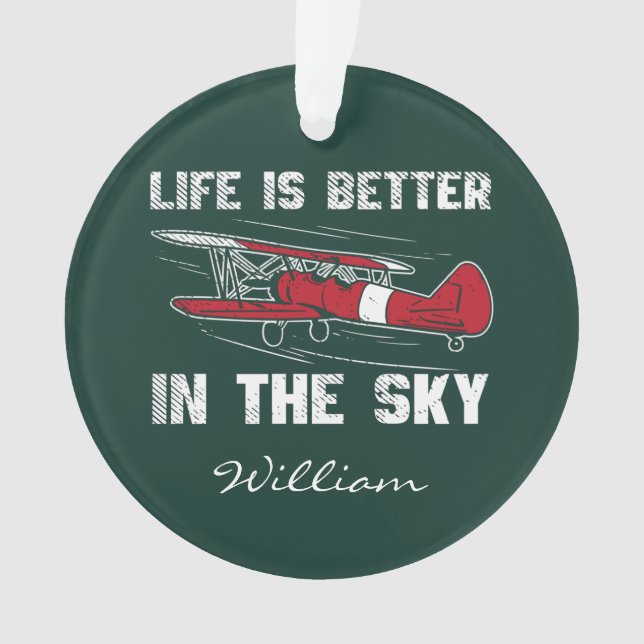 Pilot Gag Life is Better in the Skies Christmas Ornament (Front)