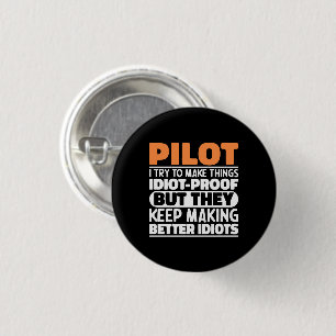 Pilot I Try To Make Things Funny Sayings Pilot 3 Cm Round Badge