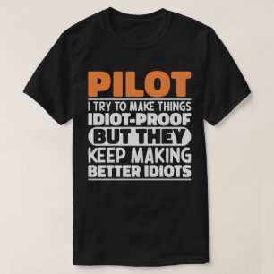 Pilot I Try To Make Things Funny Sayings Pilot T-Shirt
