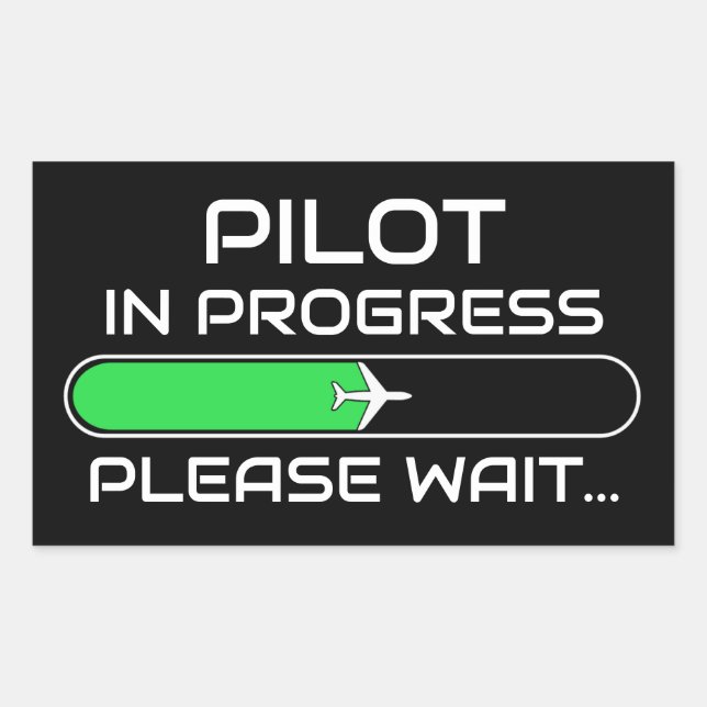 PIlot in Progress Funny Aviation Flight School Rectangular Sticker (Front)