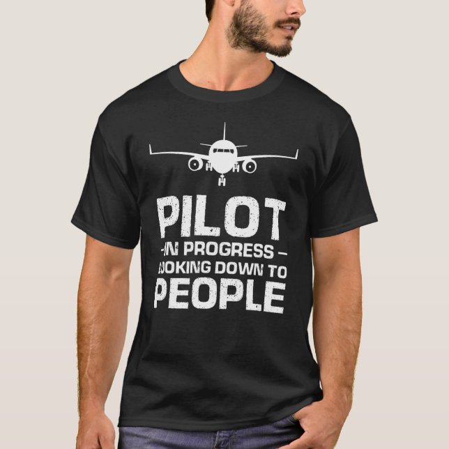 Pilot in progress looking down to people Pilot T-Shirt (Front)