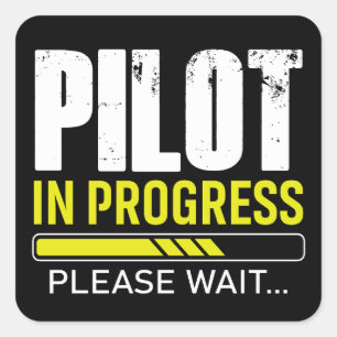 Pilot in Progress… Please Wait Aviator Humor Square Sticker