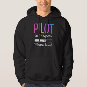Pilot In Progress Please Wait  Flight Future Pilot Hoodie
