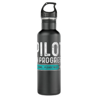 Pilot in Progress Please Wait Funny Aviation Pilot 710 Ml Water Bottle