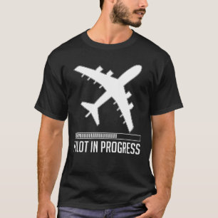 Pilot In Progress T-shirt