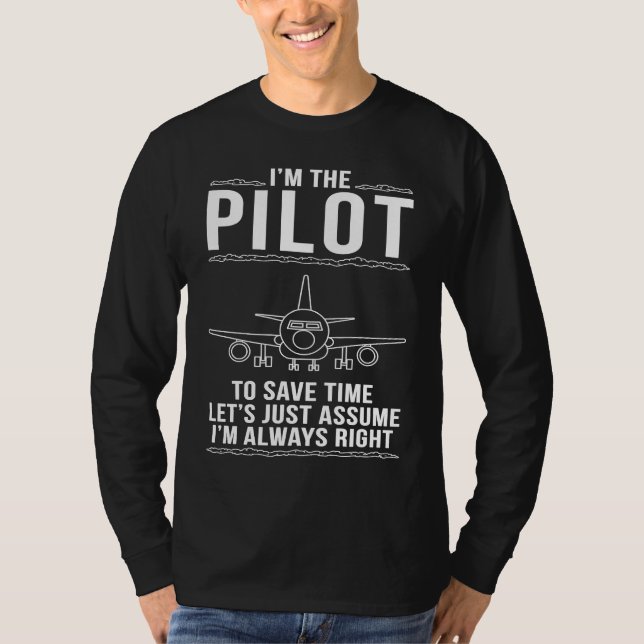 Pilot Is Always Right T-Shirt (Front)