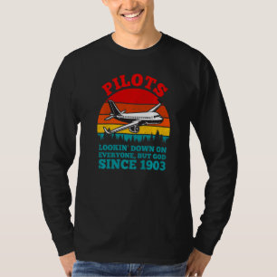 Pilot Joke Looking Down On Everybody but God 1903 T-Shirt