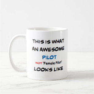 pilot not female pilot, awesome coffee mug