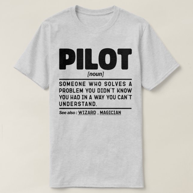 Pilot Noun Flying Instructor Aviation Crew Funny T-Shirt (Design Front)