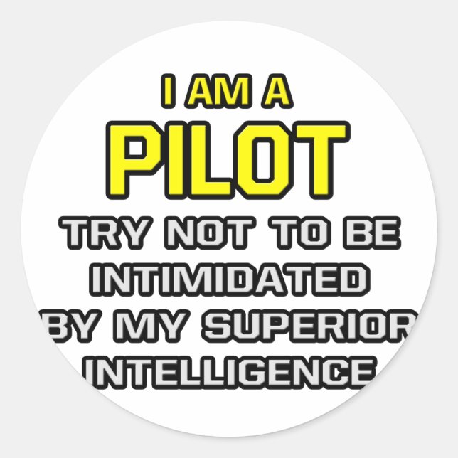 Pilot...Superior Intelligence Classic Round Sticker (Front)