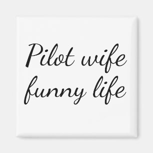 Pilot wife funny life aviation magnet