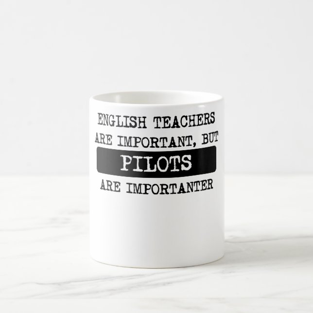 Pilots Are Importanter Coffee Mug (Center)