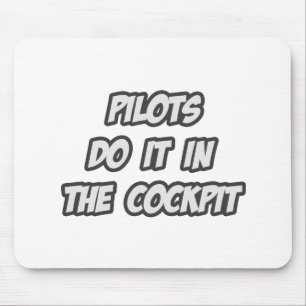 Pilots Do It In The Cockpit Mouse Mat