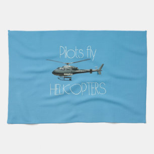 Pilots fly helicopters tea towel