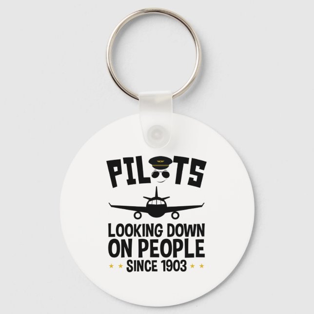 Pilots Looking Down on People since 1903 Key Ring (Front)