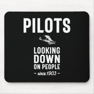 Pilots - Looking Down On People Since 1903 Mouse Mat