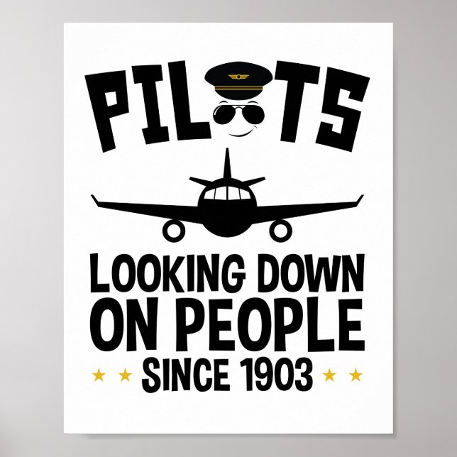 Pilots Looking Down on People since 1903 Poster (Front)