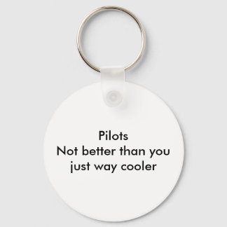 Pilots not better than you key ring
