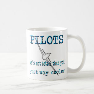 Pilots - We're not better than you Coffee Mug