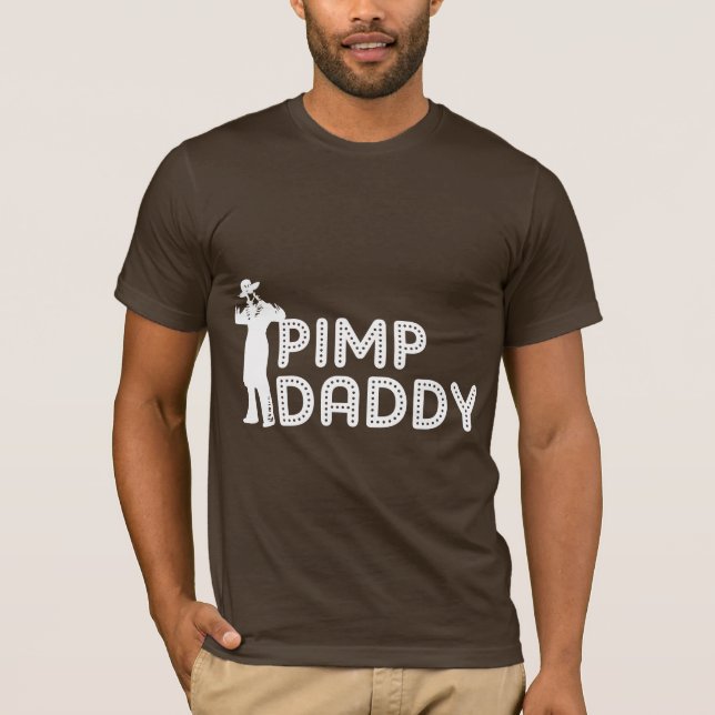 Pimp Daddy T-Shirt (Front)