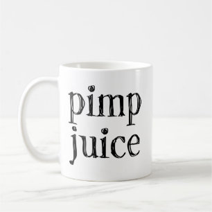 Pimp Juice Funny Humor Urban Pimpin Black Text Coffee Mug