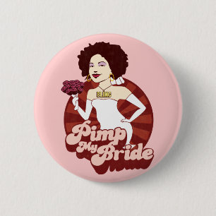 Pimp My Bride 6 Cm Round Badge