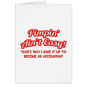 Pimpin' Ain't Easy ... Why I Became an Accountant