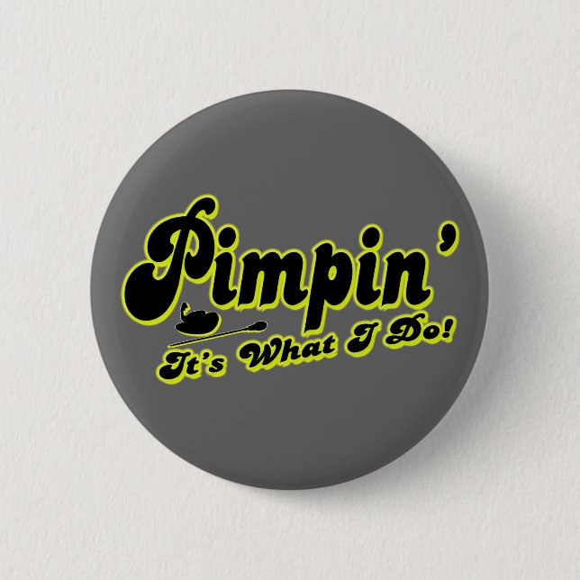 Pimpin' Button (Front)