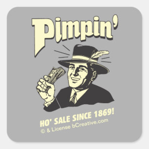 Pimpin' Ho Sale Since 1869! Square Sticker