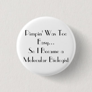 Pimpin' Is easy 3 Cm Round Badge