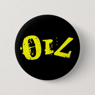 Pin! 710/OIL 6 Cm Round Badge