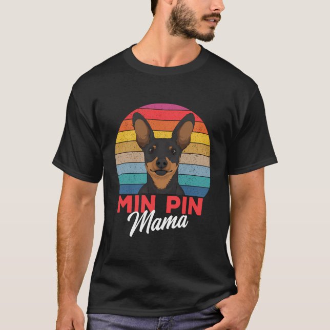 Pin Min Mama Cute Miniature Pinscher Dog Mum Girls T-Shirt (Front)
