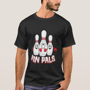Pin Pals Funny Bowlers Bowling Player Team Mens Wo T-Shirt