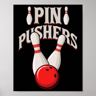 Pin Pushers Bowling Pins Ball Bowling Player Poster