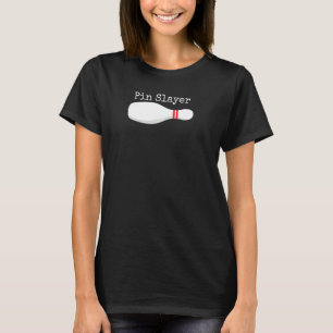 Pin Slayer Bowling Funny Graphic Strikes Turkeys B T-Shirt