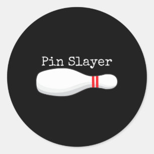 Pin Slayer Bowling Funny Graphic Strikes Turkeys T Classic Round Sticker