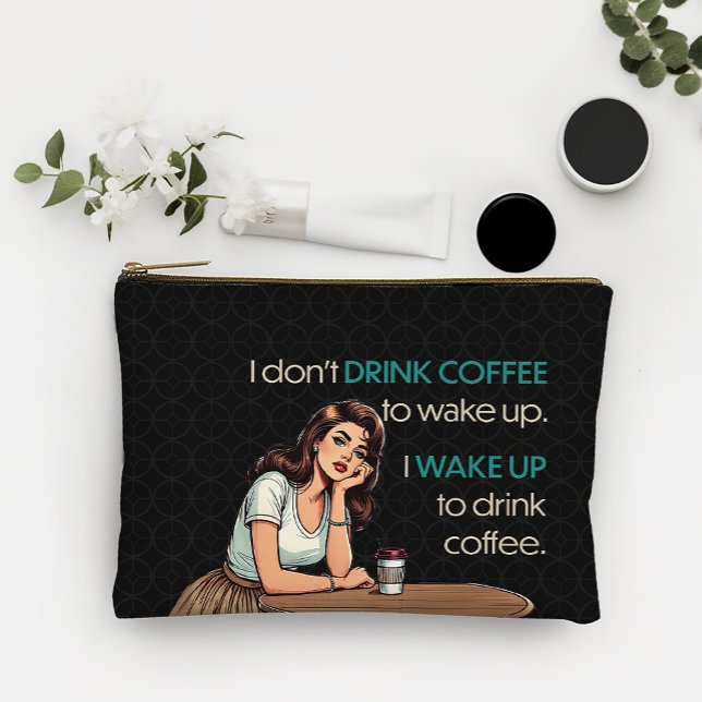 Pin-up Girl—I Wake Up to Drink Coffee Cosmetic Bag (Creator Uploaded)