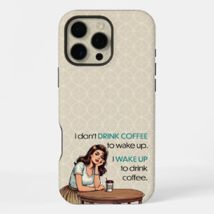 Pin-up Girl—I Wake Up to Drink Coffee iPhone 16 Pro Max Case