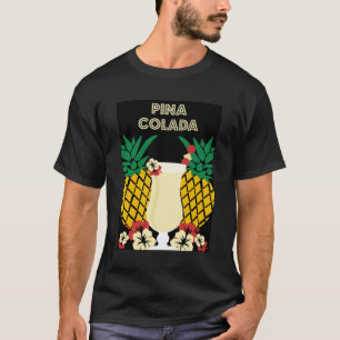 Piña Colada Cocktail Drink Gifts T-Shirt