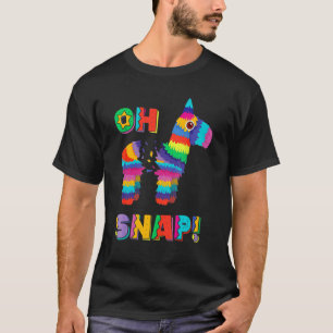Pinata Oh Snap Cinco De Mayo Mexican Party 2 T-Shirt