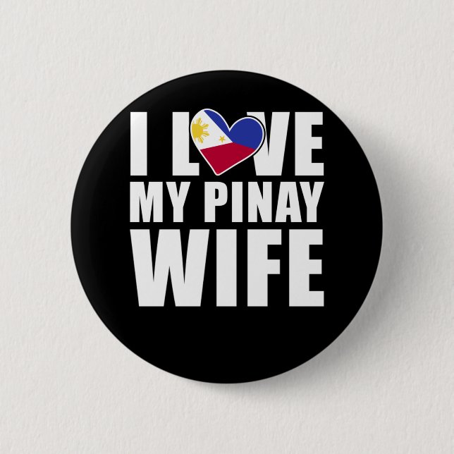 Pinay Wife Philippines Love Proud Husband 6 Cm Round Badge (Front)