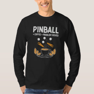 Pinball Coffee Pinball Gaming Legend Vintage Gam T-Shirt